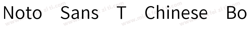 Noto Sans T Chinese Bold Bold字体转换